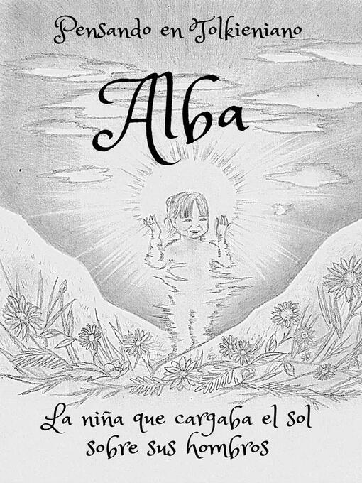 Title details for Alba, la niña que cargaba el sol sobre sus hombros by Pensando en Tokieniano - Available